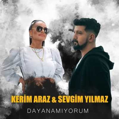 دانلود آهنگ Dayanamıyorum از Kerim Araz & Sevgim Yilmaz