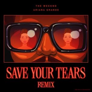 دانلود آهنگ Save your tears از The Weeknd و Ariana Grande