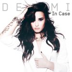 دانلود آهنگ In Case از Demi Lovato