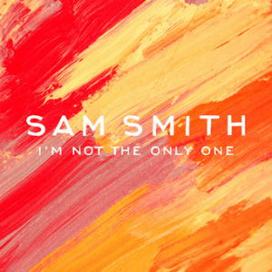 دانلود آهنگ Im Not The Only One از Sam Smith